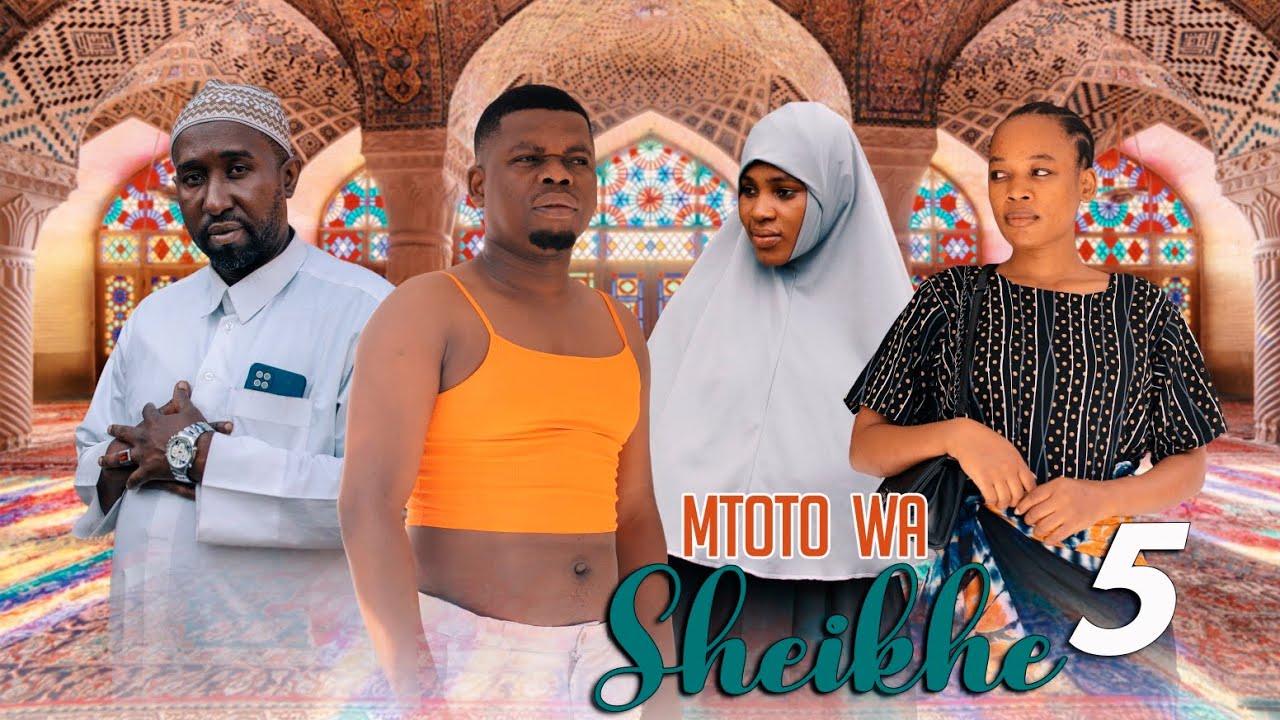 MTOTO WA SHEIKHE (Ep 5)