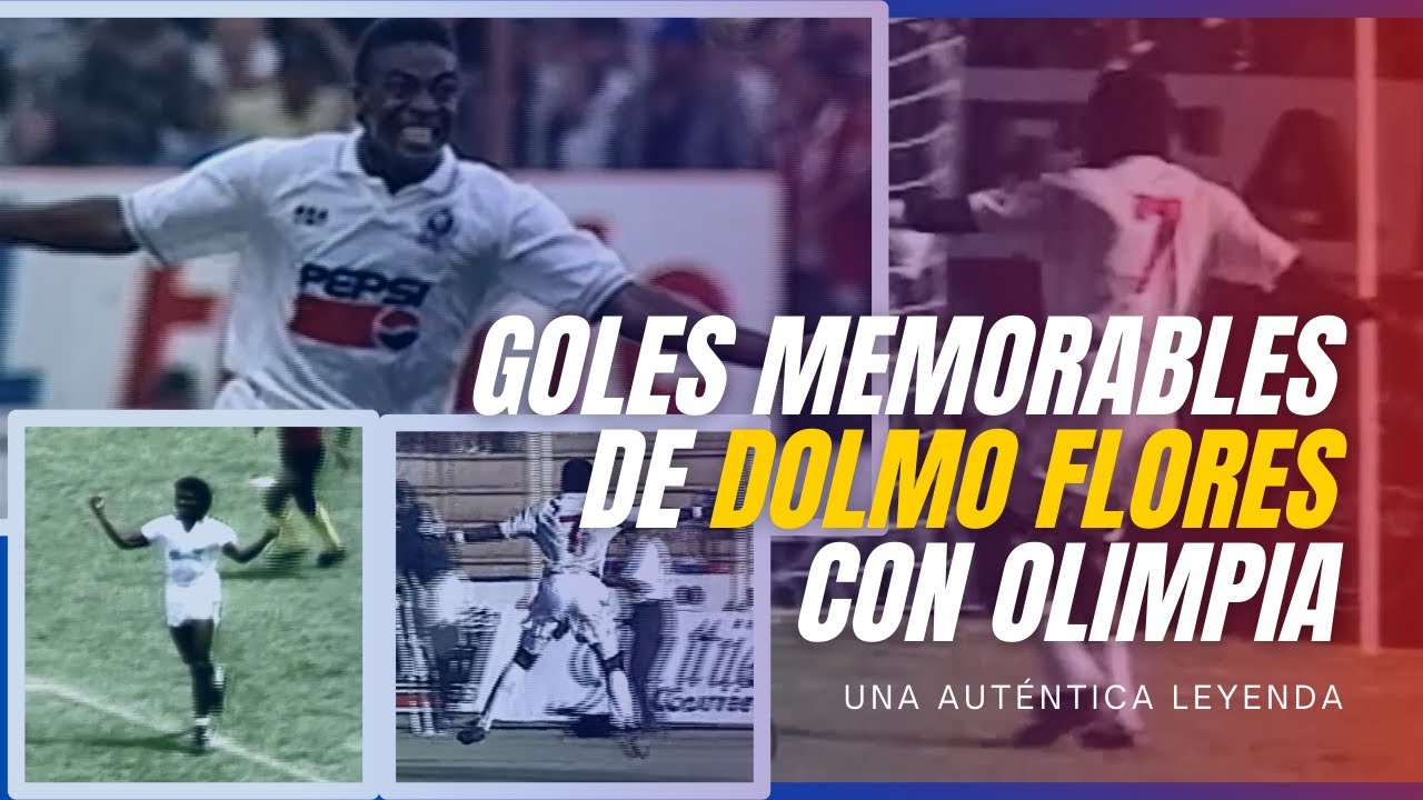 GOLES MEMORABLES DE DOLMO FLORES CON OLIMPIA!!!