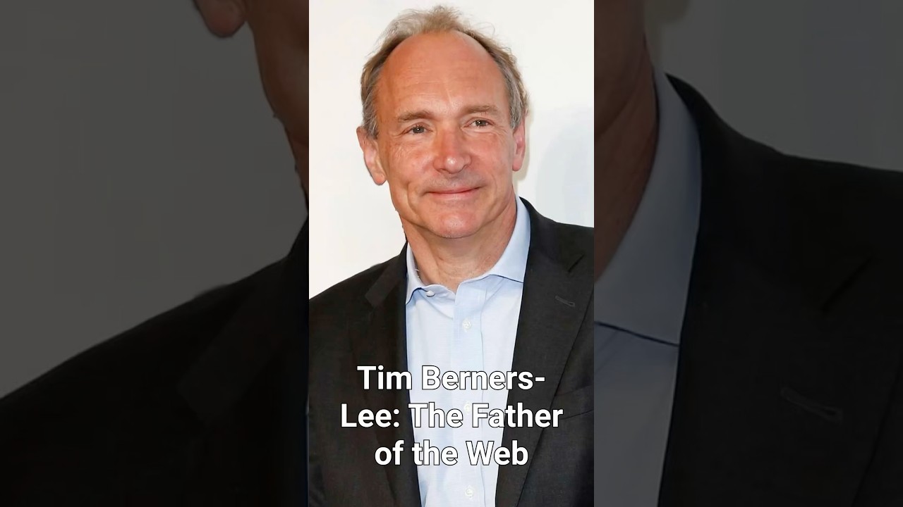 Tim Berners-Lee: The Inventor of the World Wide Web