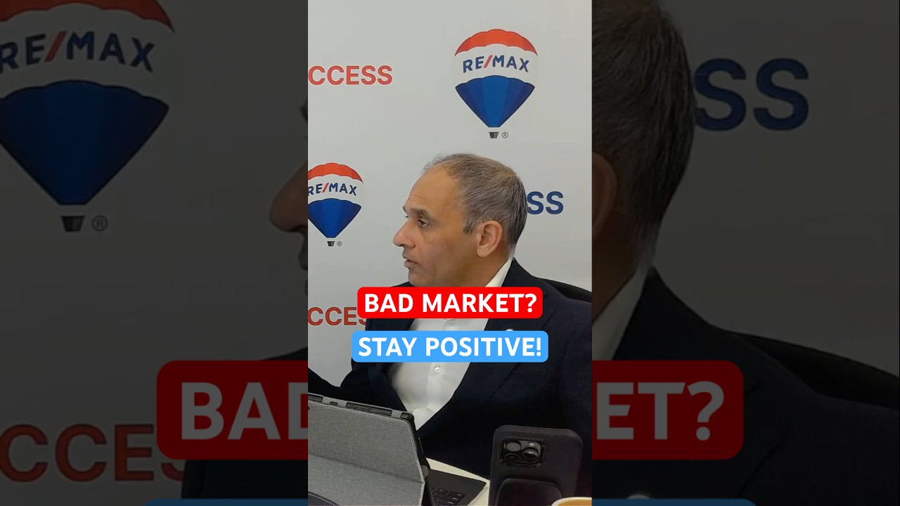 STAYING POSITIVE THROUGH BAD TIMES IN REAL ESTATE! 