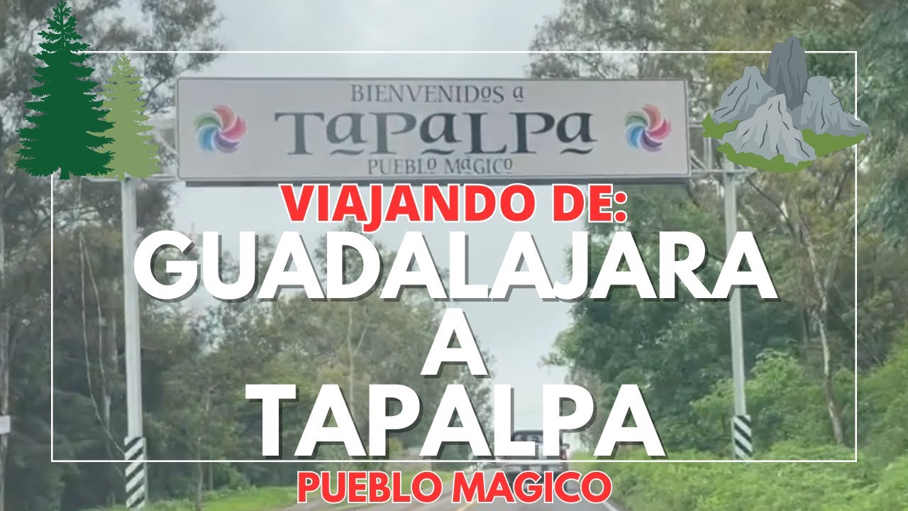VIAJANDO DE #GUADALAJARA A #TAPALPA | #JALISCO | PUEBLO MAGICO | PAISAJES | LuisdeMaza