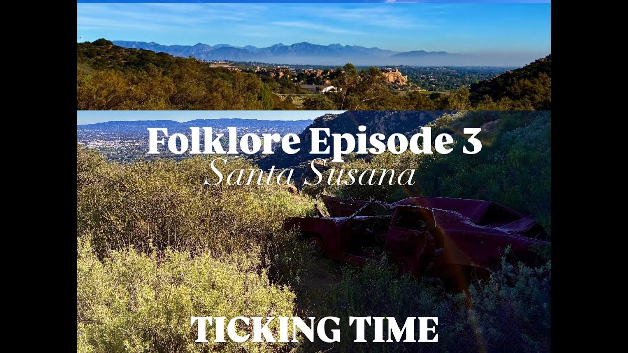 FOLKLORE EPISODE 3: TICKING TIME | SANTA SUSANA