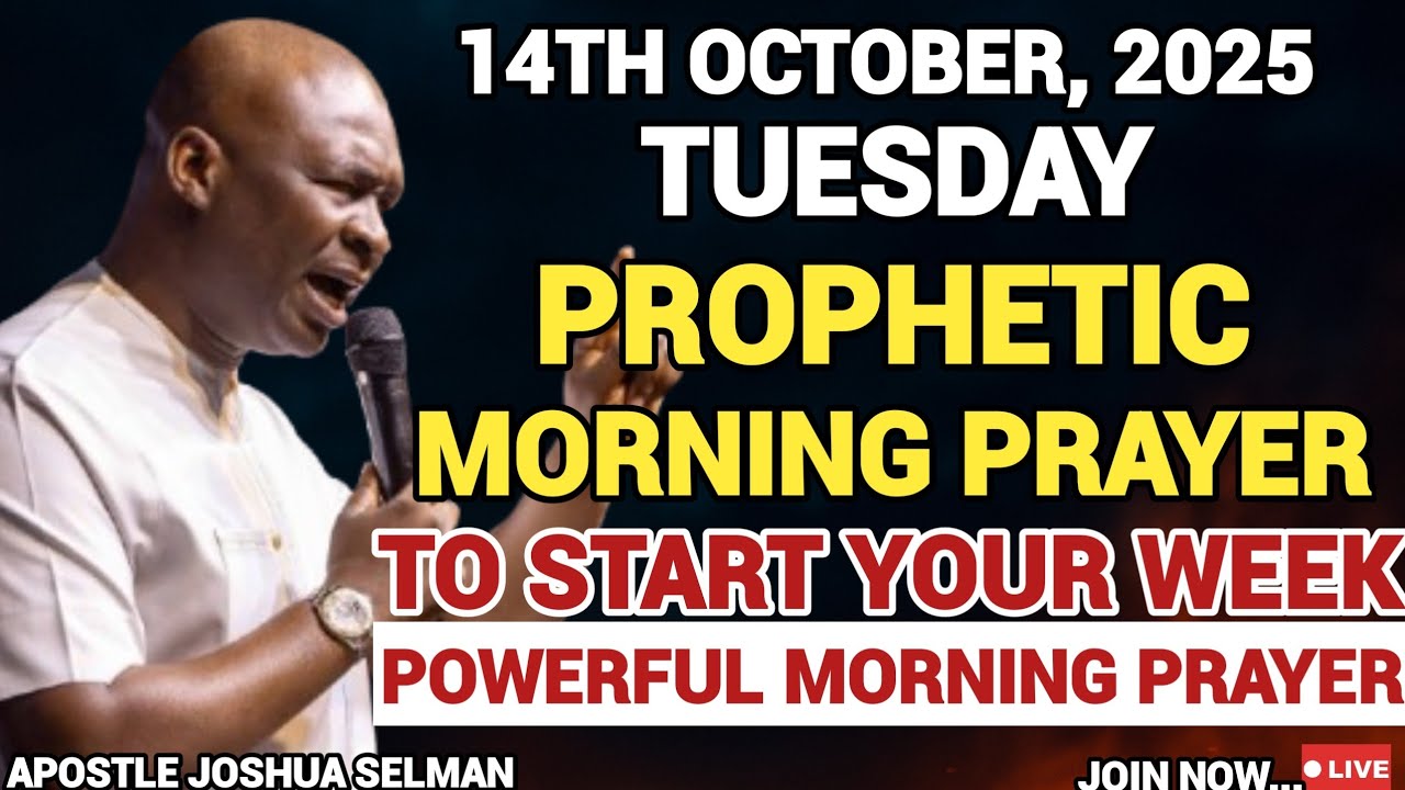 [TUESDAY, 14TH OCTOBER] EARLY MORNING POWERFUL PROPHETIC PRAYERS BY APOSTLE JOSHUA SELMAN