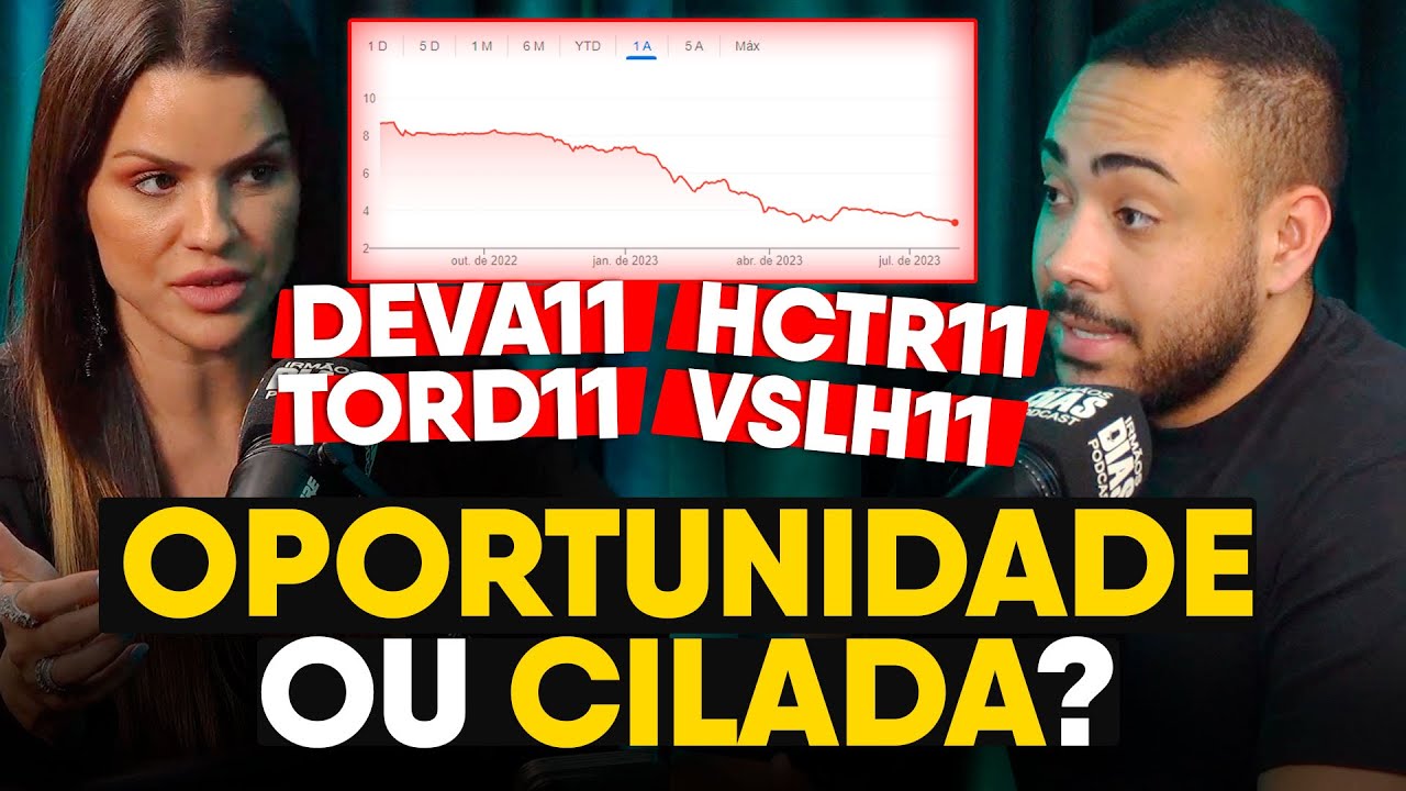 O QUE FAZER COM ESSES FIIS? (TORD, DEVA, HCTR, VSLH)