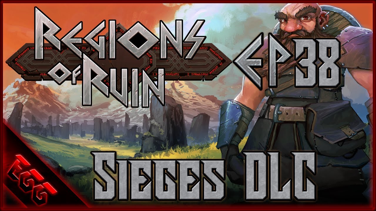 Regions Of Ruin - Ep38: Sieges DLC Complete!