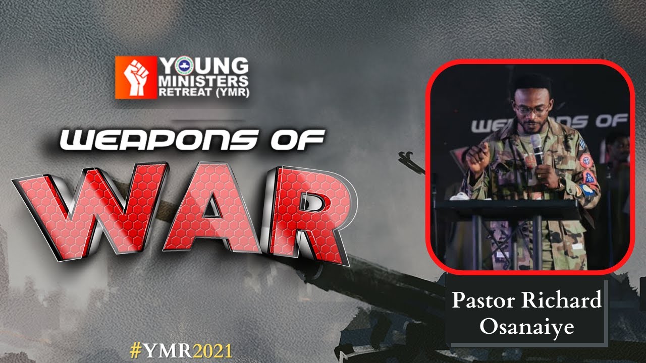 Weapons Of War - Pastor Richard Osanaiye | YMR 2021