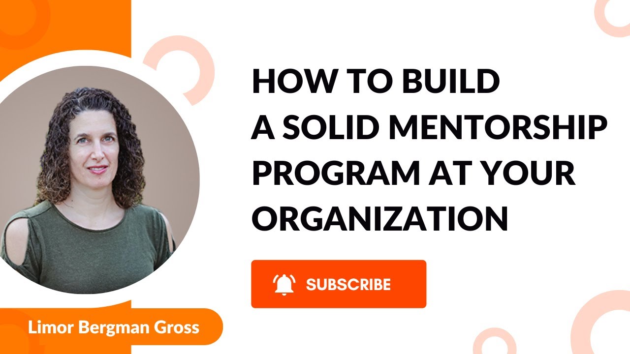 How to build a solid mentorship program at your organization | Limor Bergman Gross at Israel's TJF22