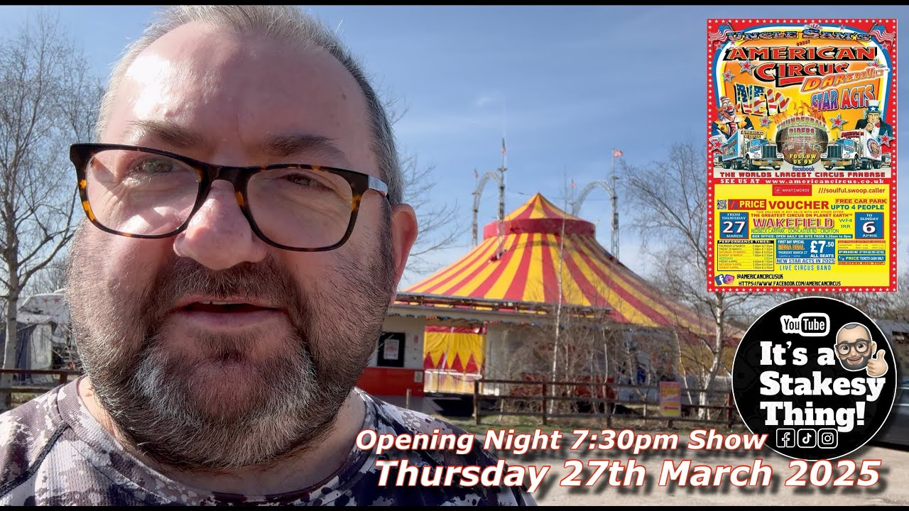 Uncle Sam’s American Circus in Wakefield, March 2025 #itsastakesything