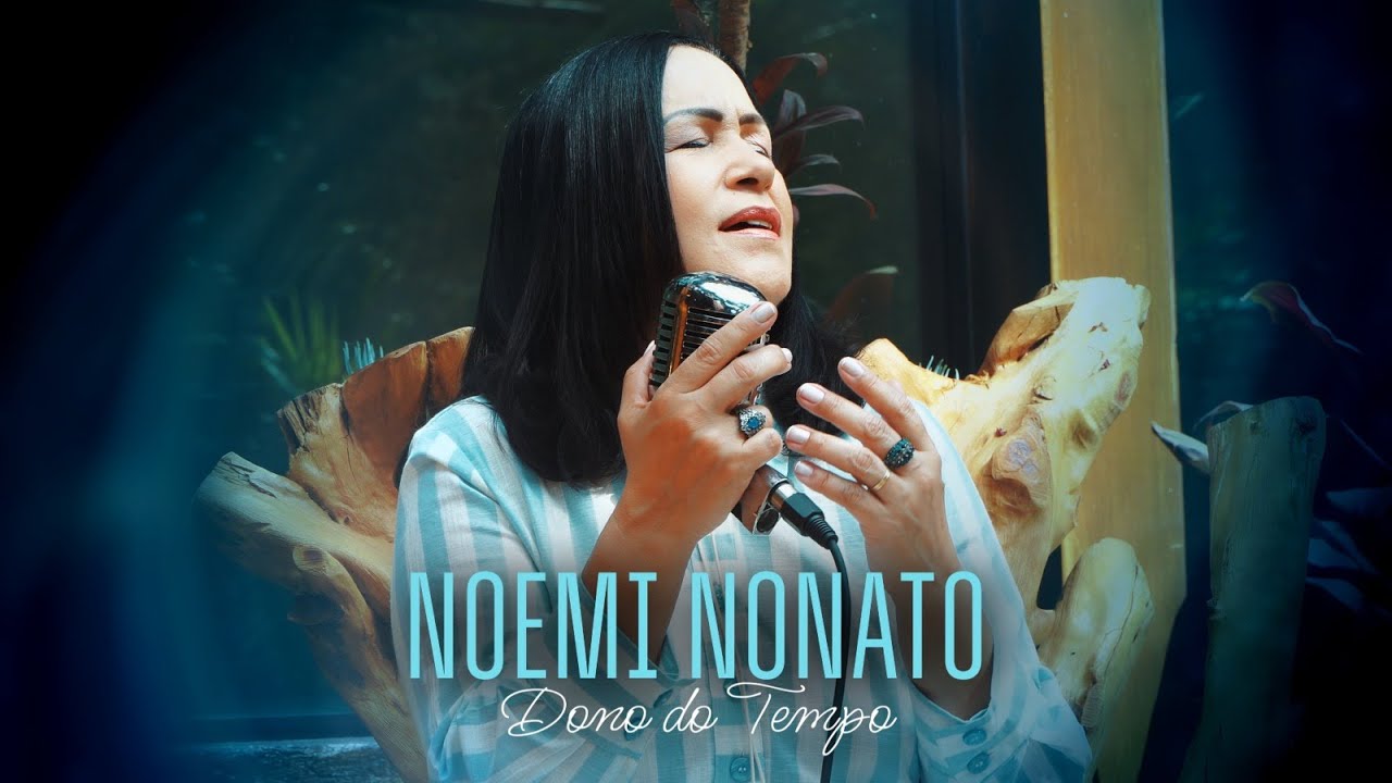 Noemi Nonato - Dono do Tempo (Vídeo Oficial)