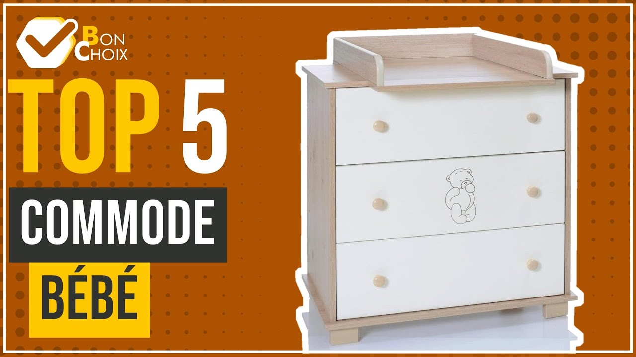 Commode b&eacute;b&eacute; - Top 5 - (BonChoix)