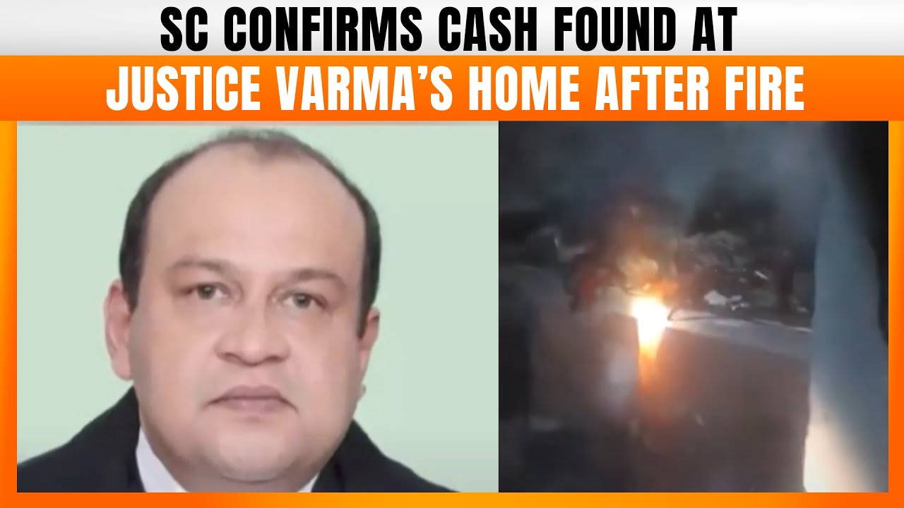 SC Confirms Cash Found at Justice Yashwant Varma&rsquo;s Residence After Fire | News9