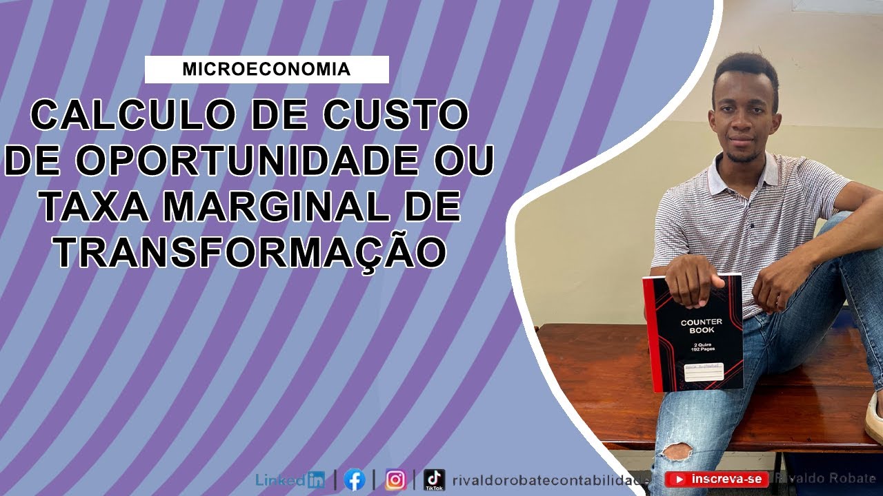 CALCULO DE CUSTO DE OPORTUNIDADE OU TAXA MARGINAL DE TRANSFORMAÇÃO