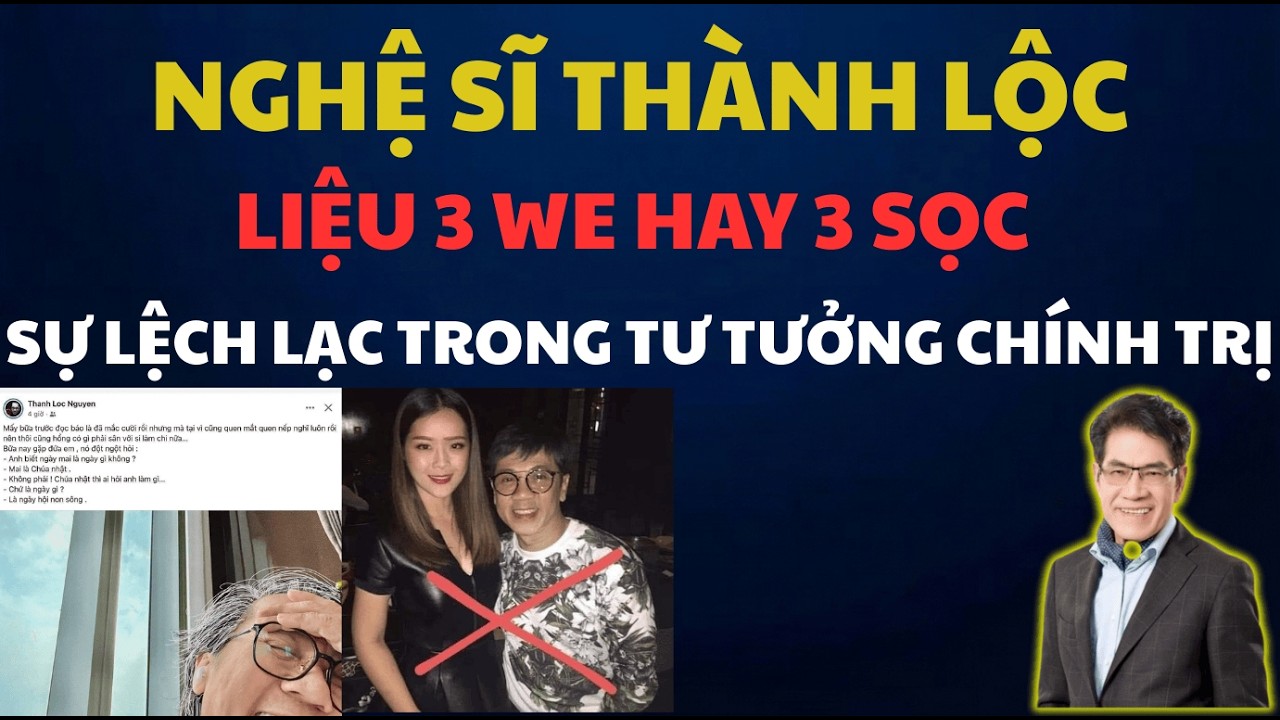 NGHỆ SĨ THÀNH LỘC - 3 QUE HAY 3 SỌC ? - SỰ LỆCH LẠC CHÍNH TRỊ TRONG TƯ TƯỞNG | Chuyện Đêm Khuya