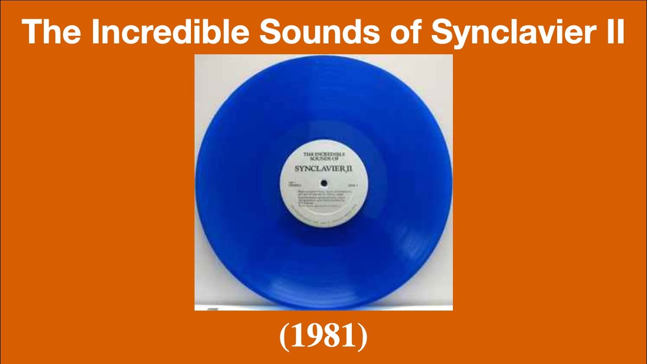 The Incredible Sounds of Synclavier II (1981)