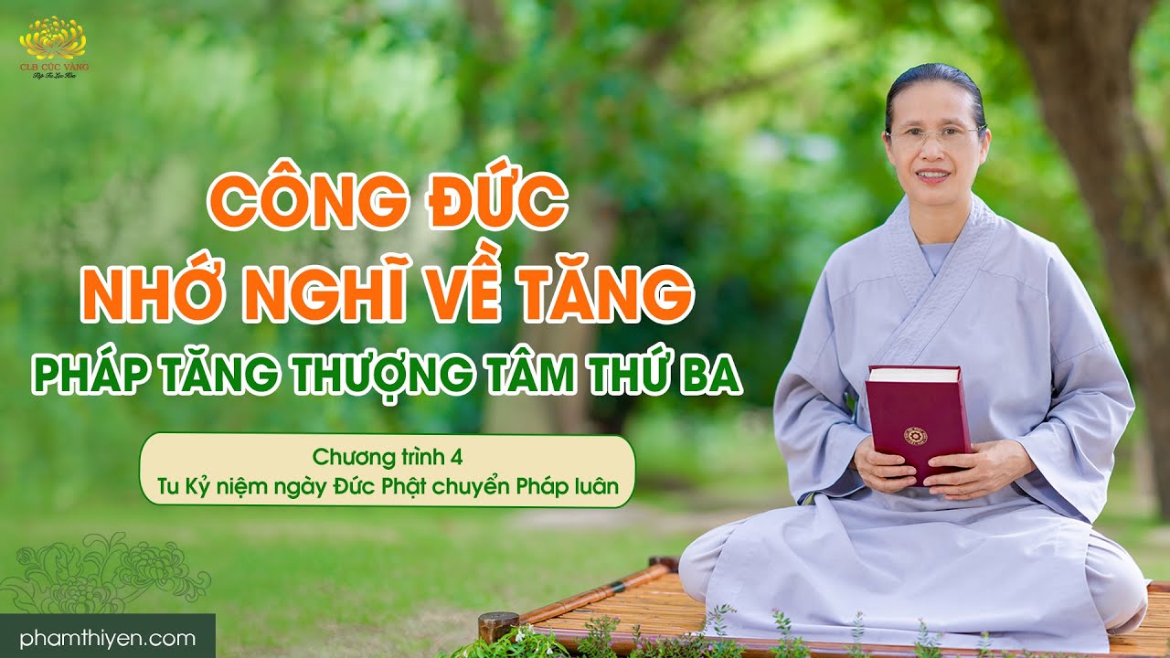 Công đức nhớ nghĩ về Tăng - Pháp tăng thượng tâm thứ ba