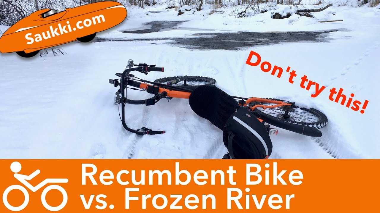 Recumbent Bike vs. Frozen River