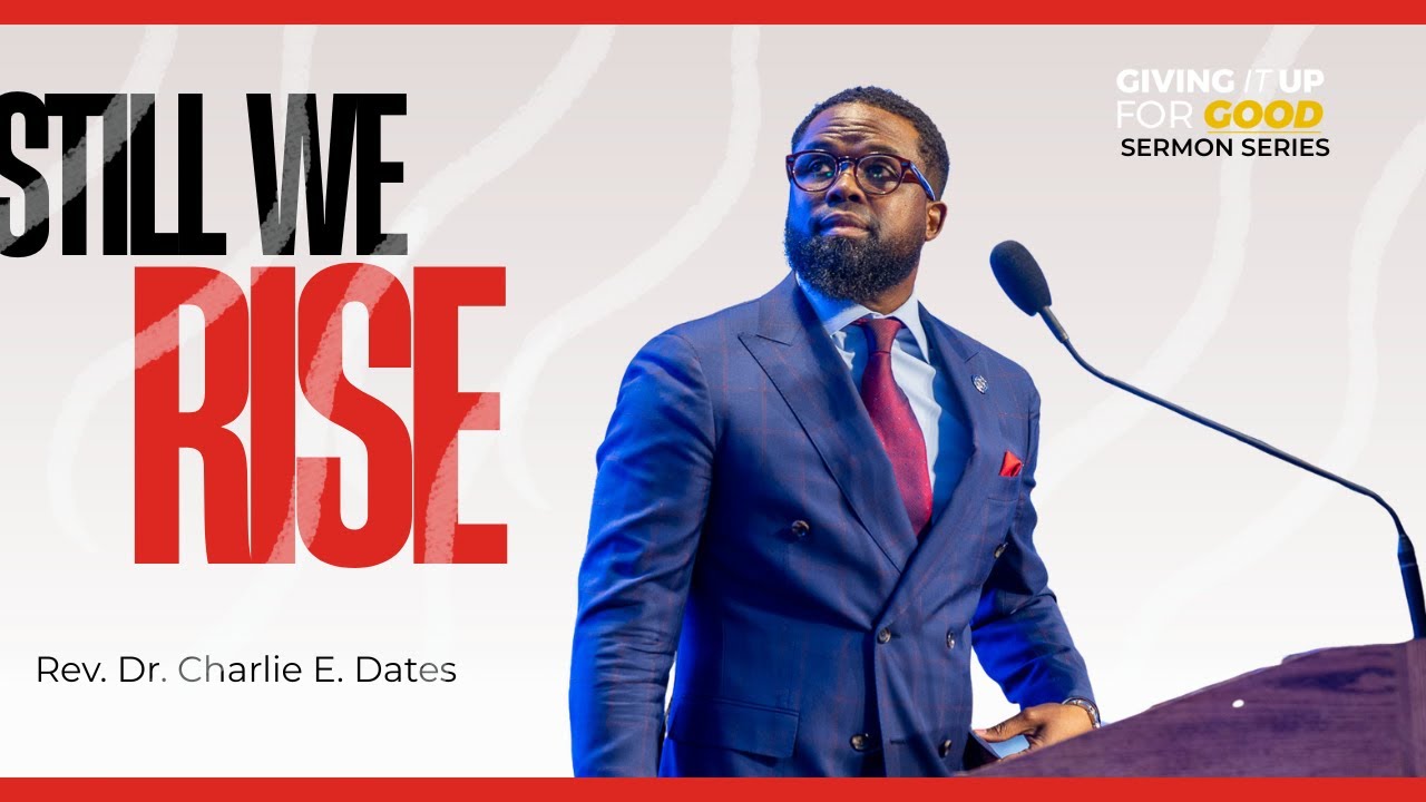 Still, We Rise | 2 Kings 6:1-6 | Pastor Charlie Dates