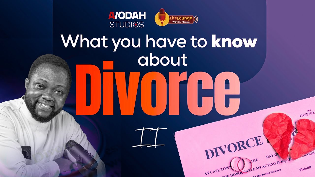 What You Have to Know About Divorce | Life Lounge with Rev Manuel