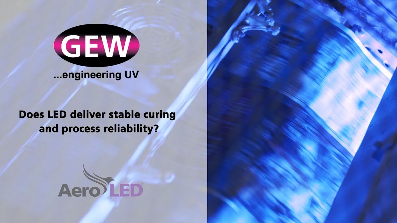 GEW AeroLED Spotlight | Ch. 5 | Does LED deliver stable curing and process reliability?