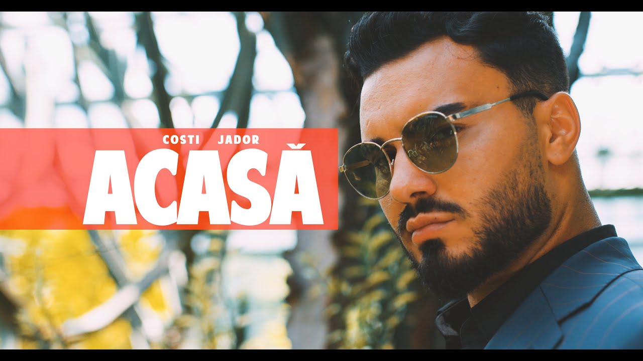 JADOR ❎ Costi - Acasa | Official Video