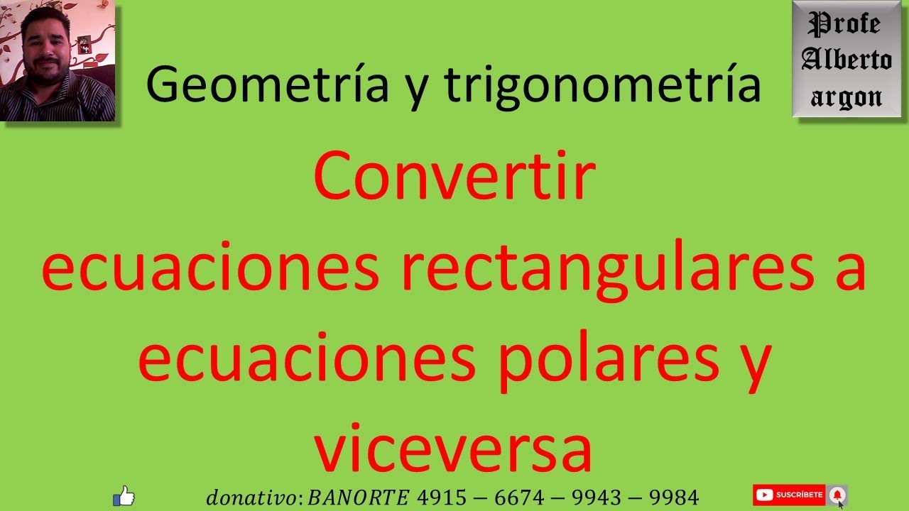 Convertir ecuaciones polares a ecuaciones rectangulares y viceversa