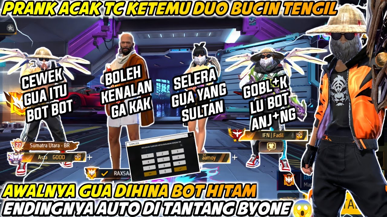 PRANK ACAK TC KETEMU DUO BUCIN TENGIL AWALNYA GUA DIHINA BOT HITAM ENDINGNYA AUTO DI TANTANG BYONE