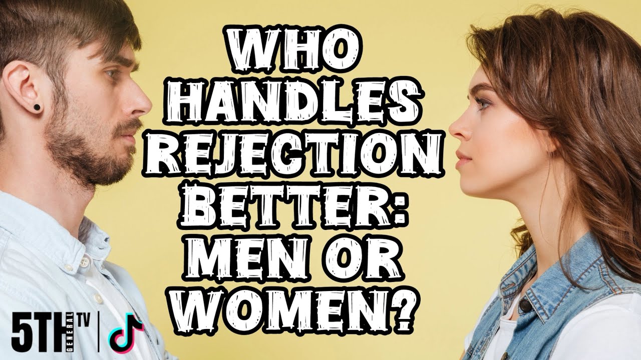Who Handles Rejection Better: Men Or Women? #TikTok