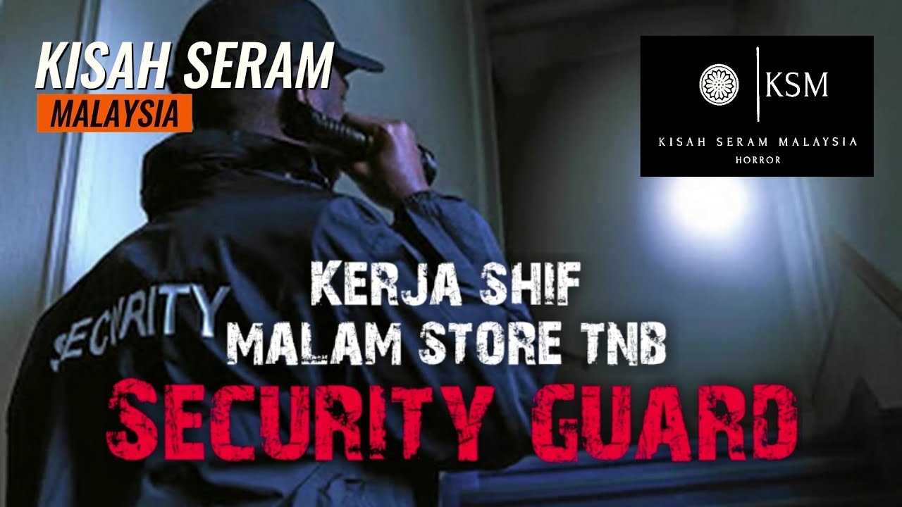 SECURITY GUARD - SHIF MALAM