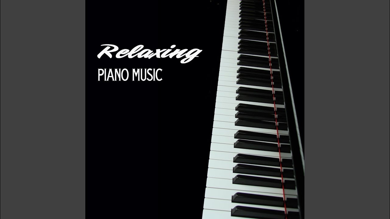 Relaxing Piano Music (First Part)