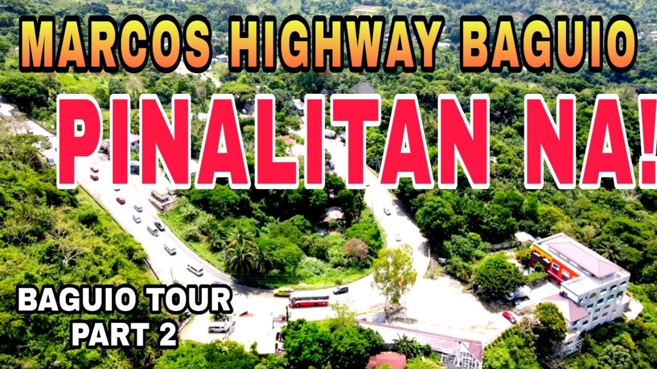 SURPRISING MARCOS HIGHWAY TO BAGUIO PINALITAN! MARCOS BUST UPDATE! BAGUIO TOUR. PART 2