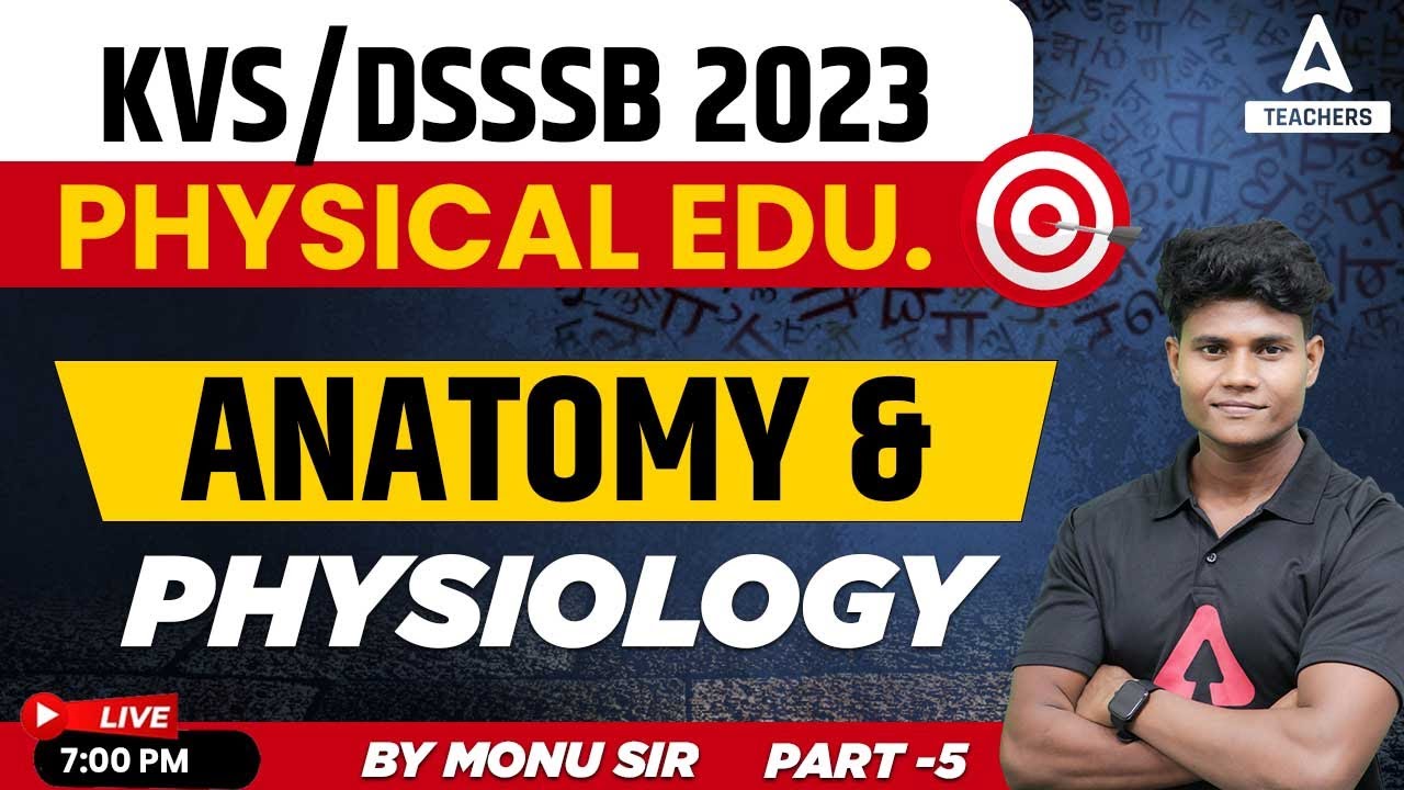 KVS/DSSSB 2023 | KVS Physical Education | Anatomy & Physiology Part -5 | By Monu Madhukar