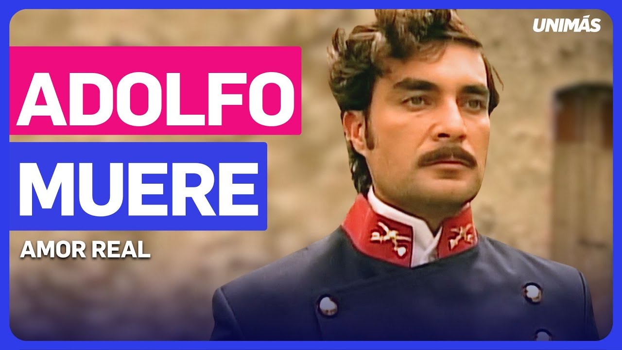 Adolfo muere en los brazos de Manuel | Amor Real | Capítulo Final