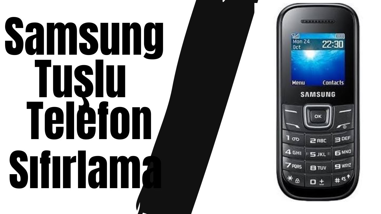 Samsung Tuşlu Telefon Nasıl Format Atılır 1205, b310, 1150, 1050