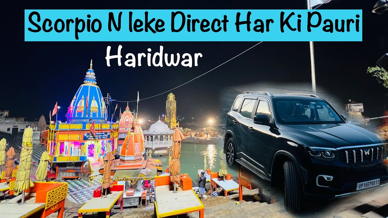 EP-01 Delhi to Haridwar Road Trip in Scorpio N |Haridwar & Tehri Lake Road Trip|Believe Your Passion