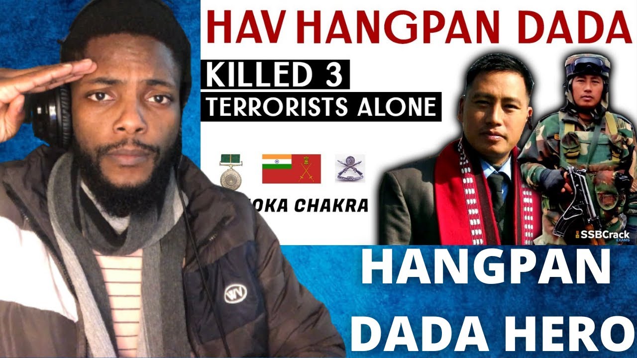 The Heroic Story of Indian Army Havildar Hangpan Dada | Ashok Chakra | Reaction