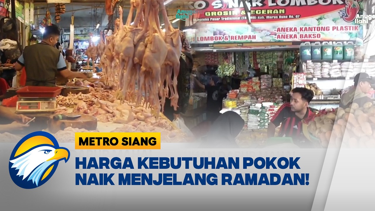 Kenaikan Harga Kebutuhan Pokok Sejak Awal Ramadan, Apa Penyebabnya? | Metro Siang
