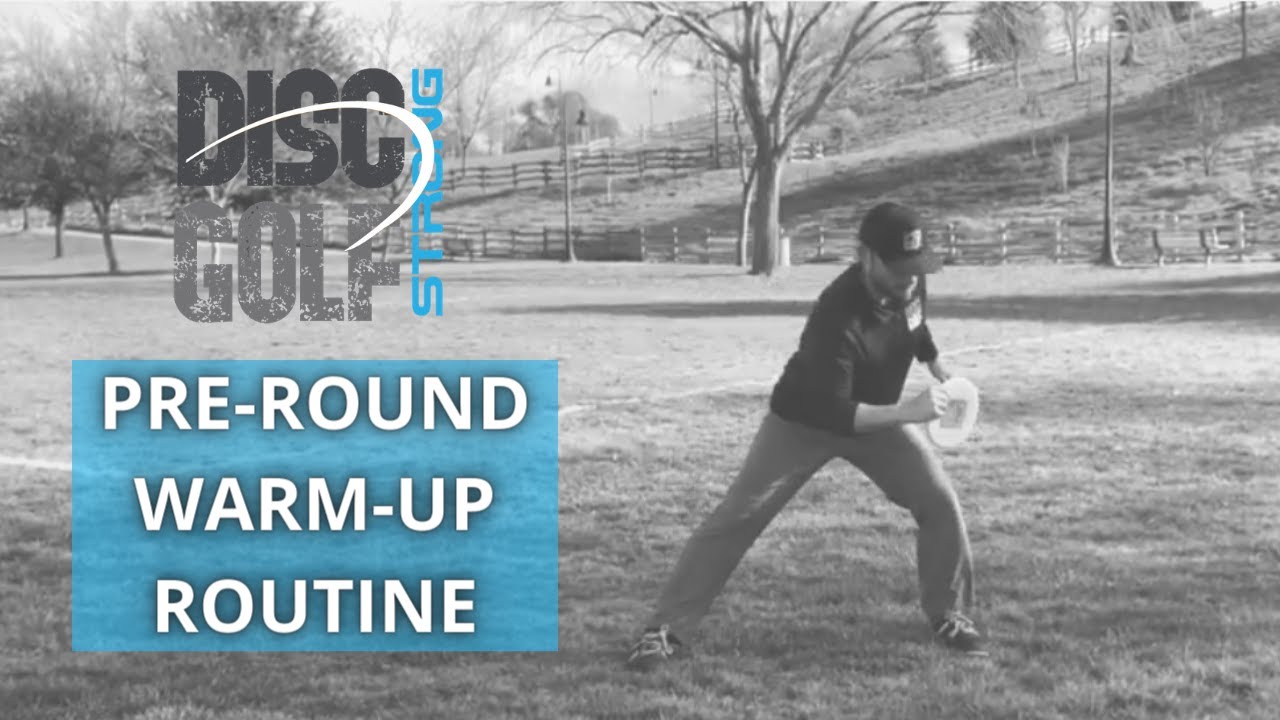 Disc Golf Strong Pre-Round Warm-Up Routine