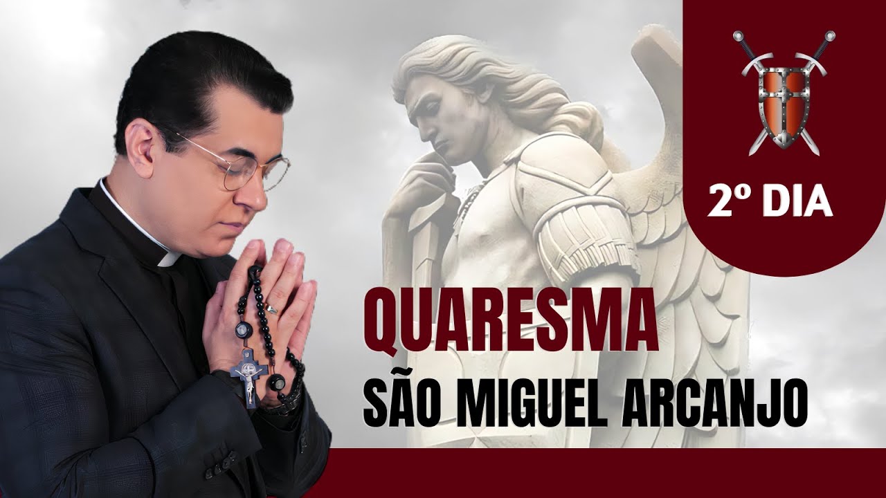 DIA 02 - QUARESMA DE SÃO MIGUEL 2023 | PADRE CHRYSTIAN SHANKAR