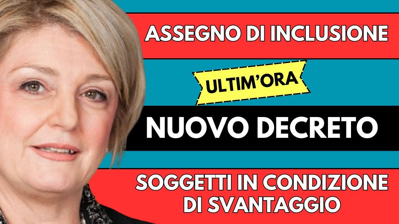 🔴 ASSEGNO DI INCLUSIONE (ultim'ora) ➡ NOVITà PER CONDIZIONE DI SVANTAGGIO