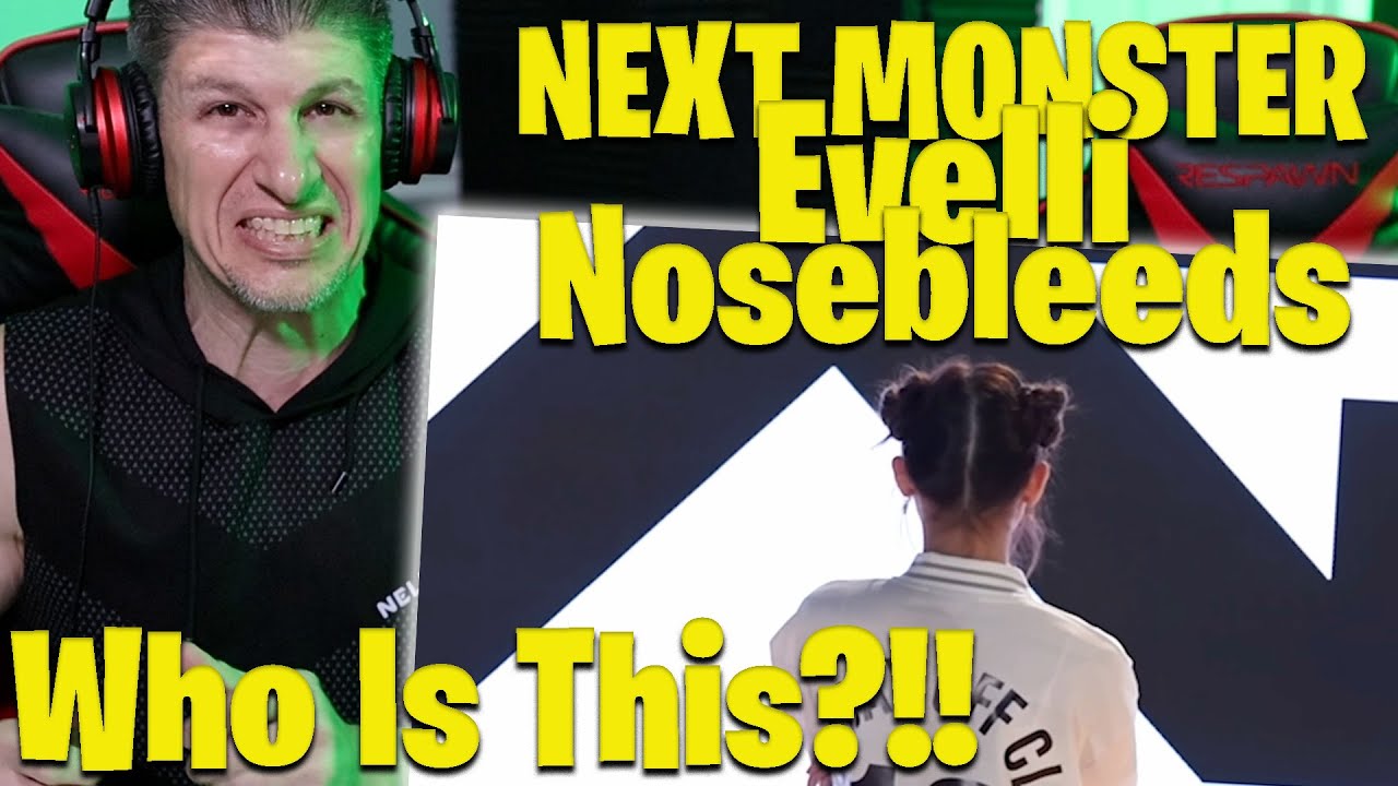Crazy Reaction!! YG NEXT MONSTER | EVELLI - ‘Nosebleeds’