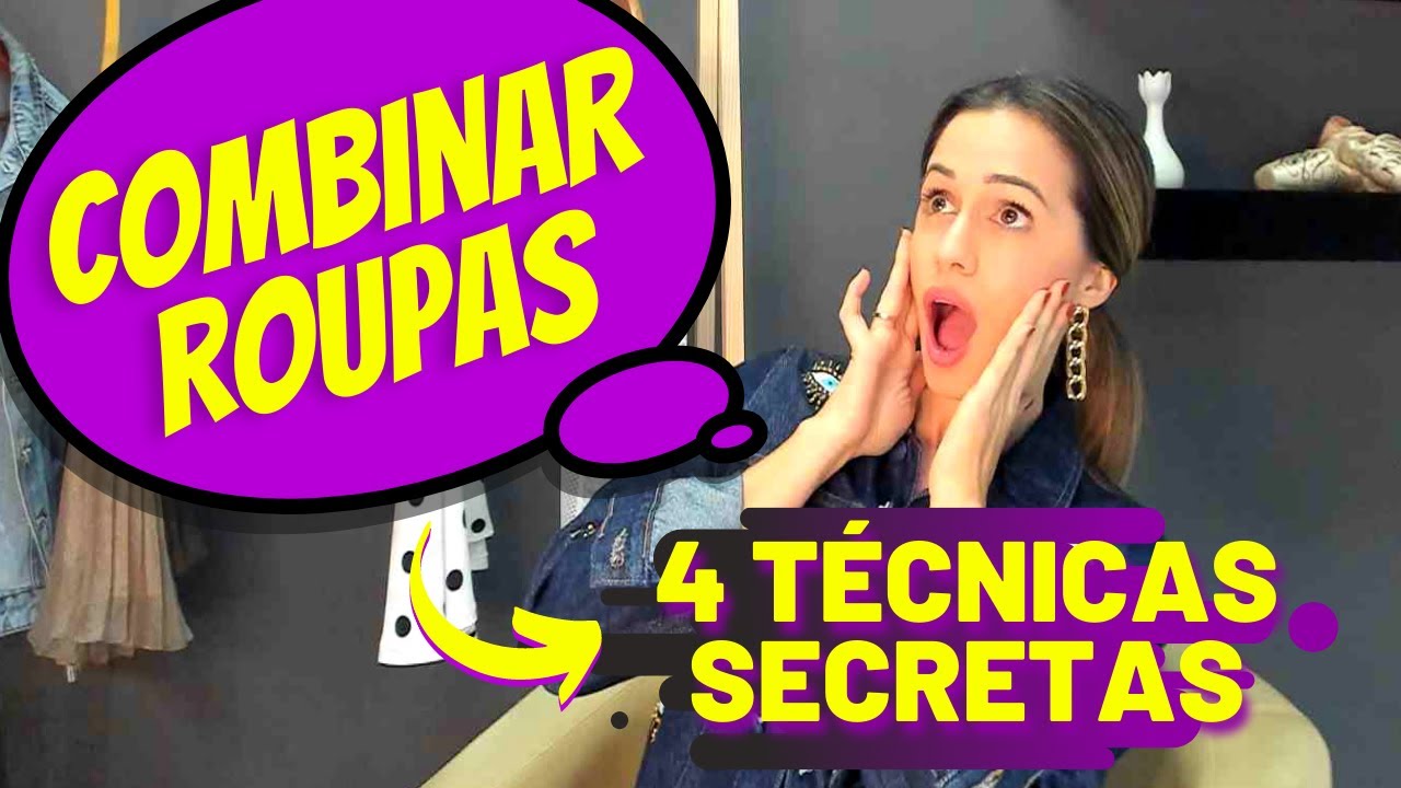 Como Combinar Roupas - 4 T&eacute;cnicas Para Combinar Roupas