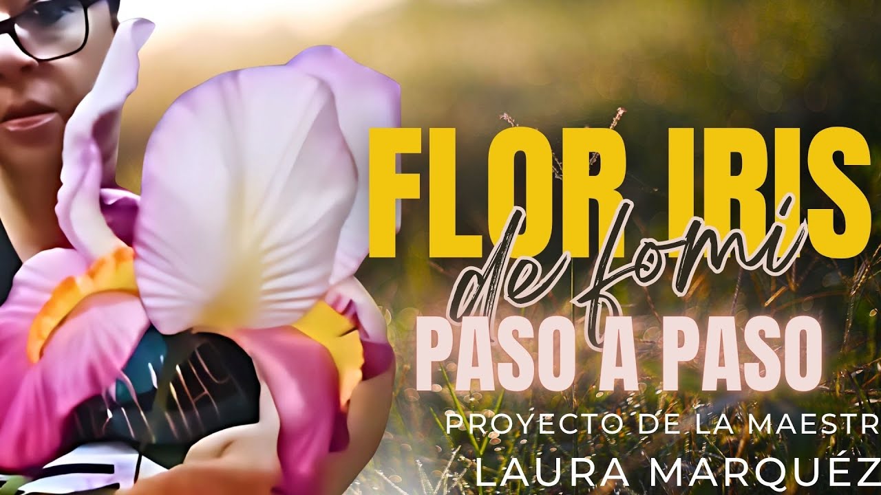 Como hacer una increíble FLOR DE IRIS de Goma Eva | Foamy | Fomy | Fomi