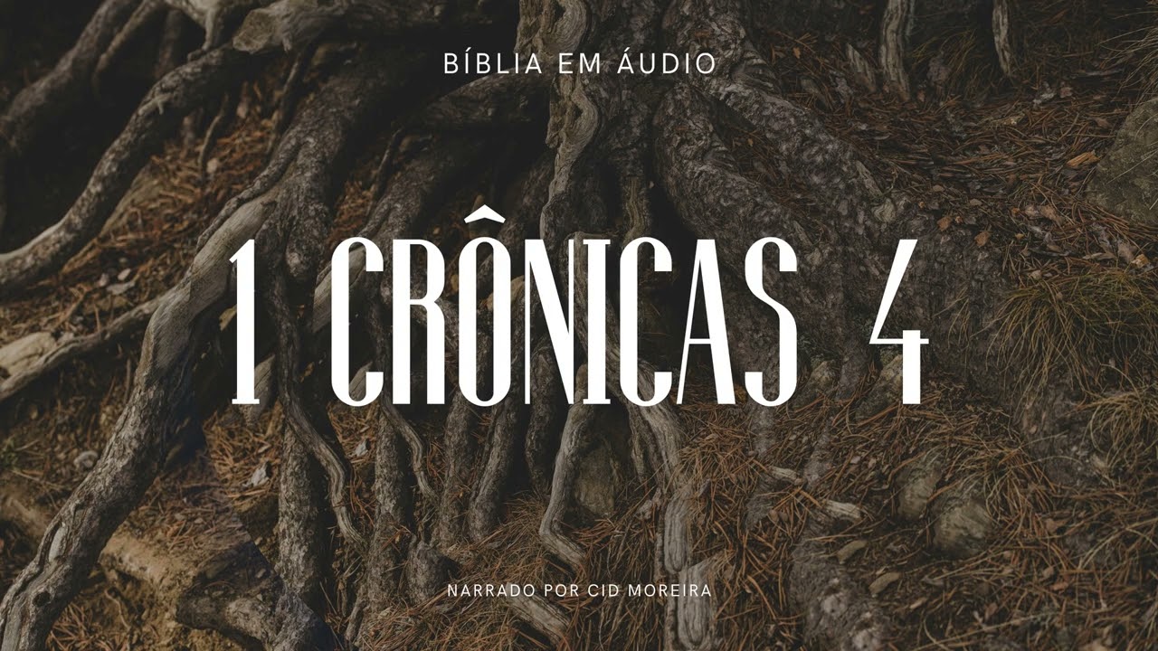 1 Crônicas 4 | Bíblia em Áudio (Narrado por Cid Moreira)