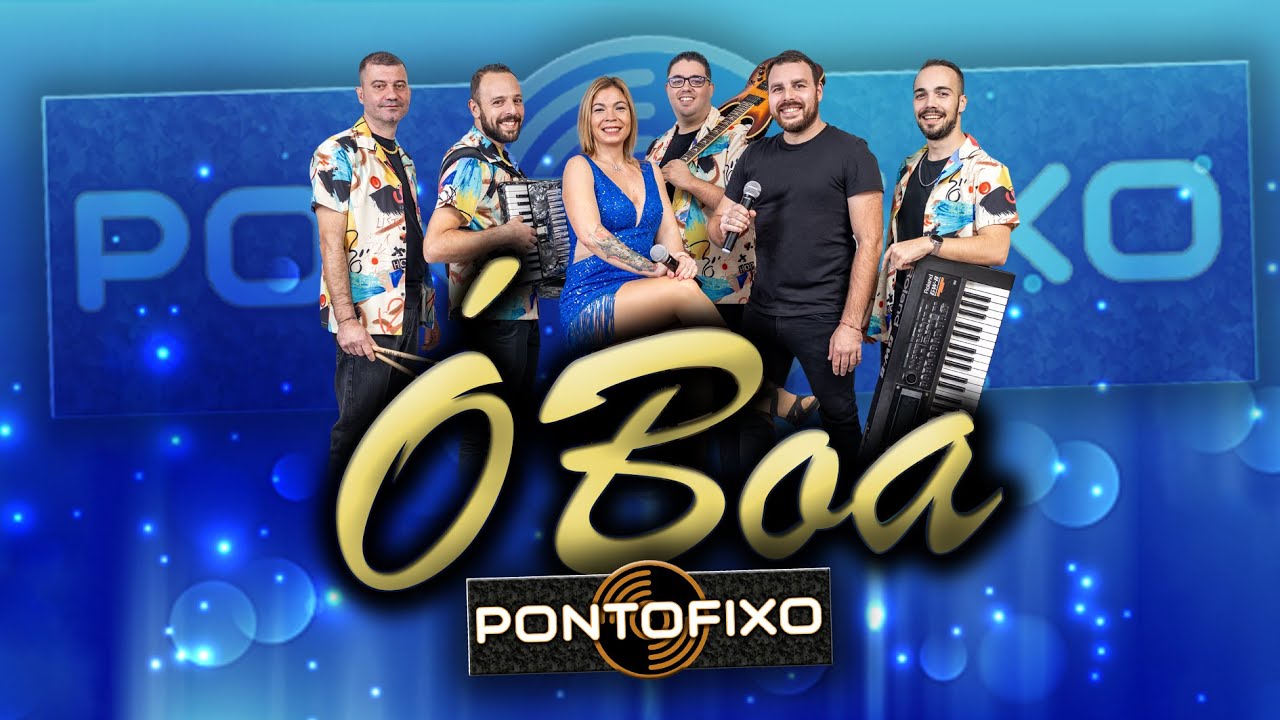 &Oacute; BOA - GRUPO MUSICAL PONTOFIXO - VIDEOCLIPE OFICIAL