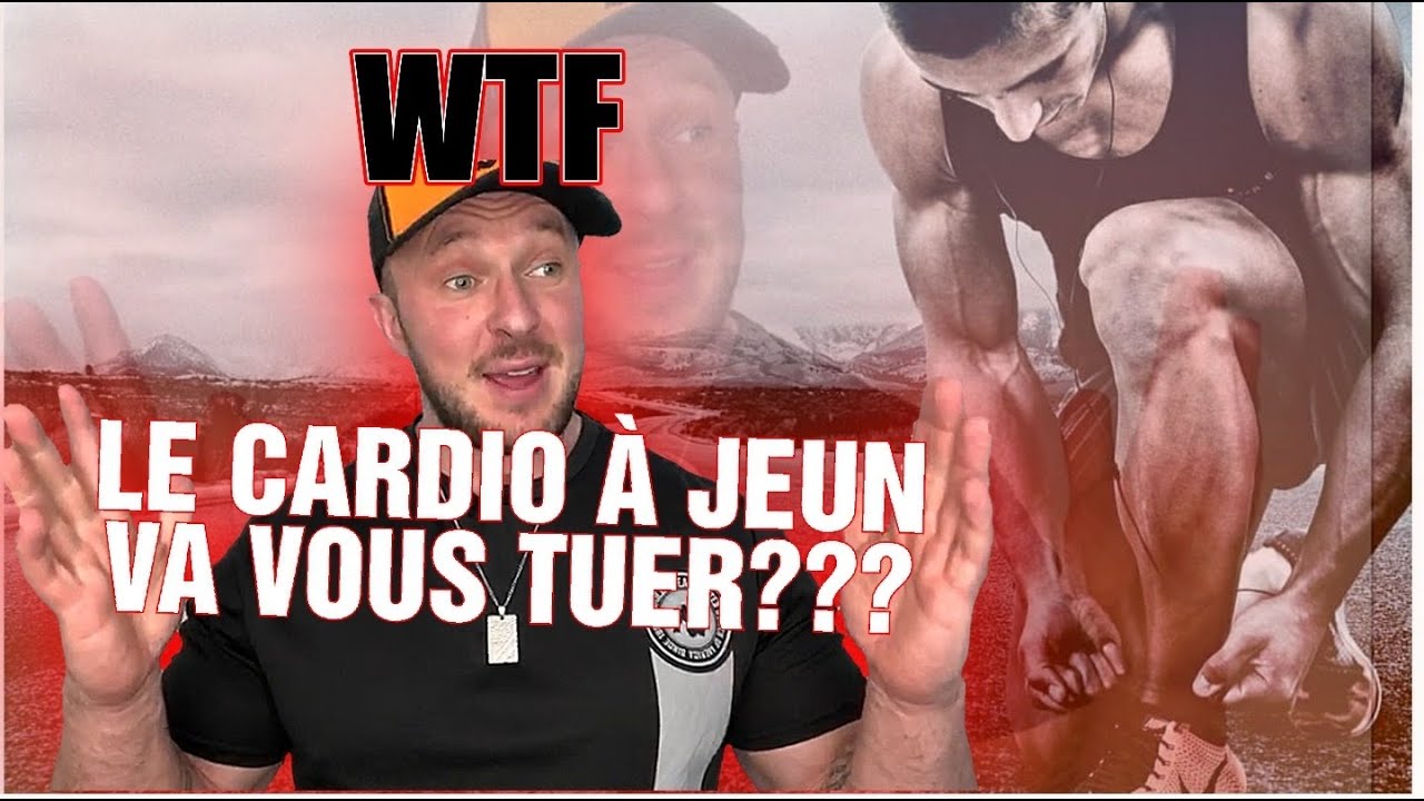 LE CARDIO A JEUN VA VOUS TUER ????