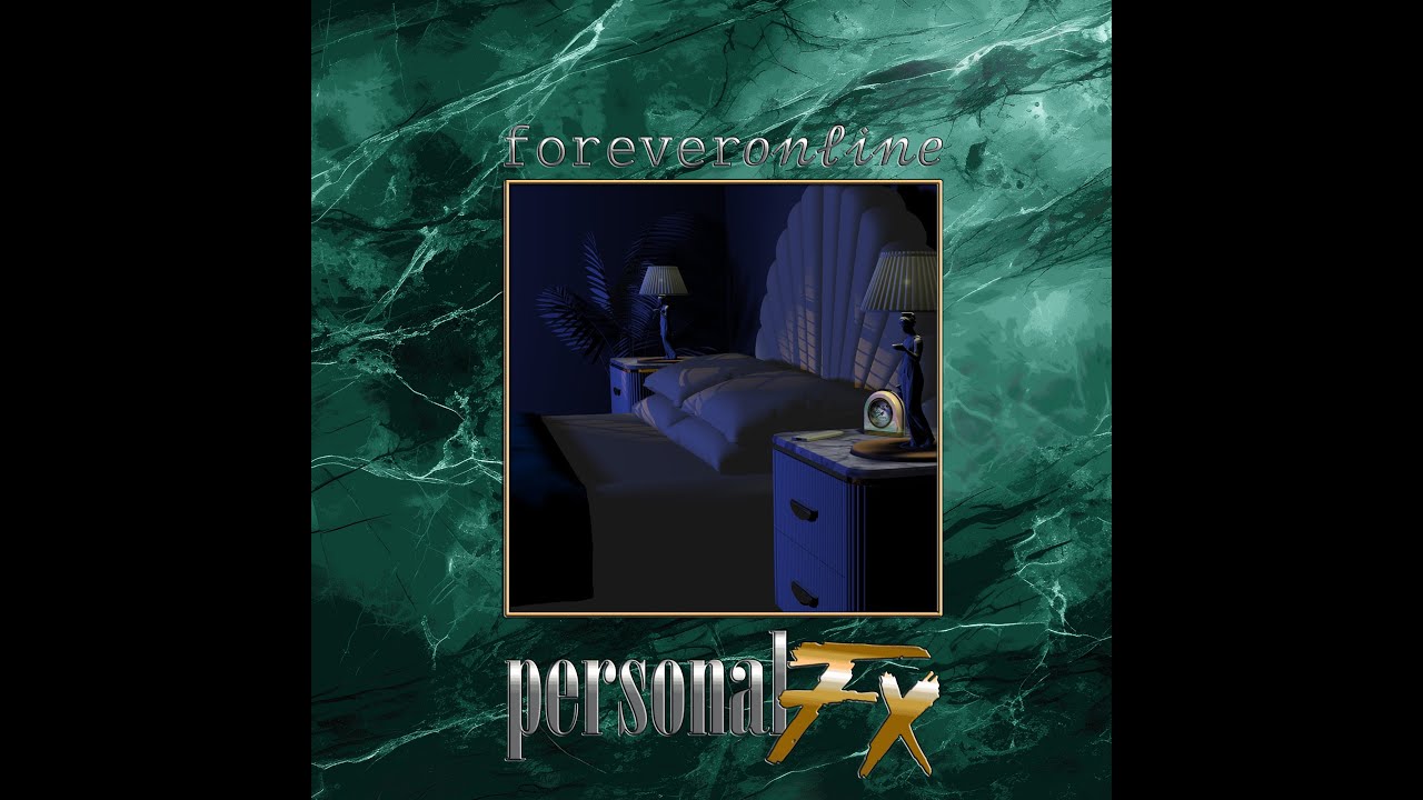 𝚏𝚘𝚛𝚎𝚟𝚎𝚛𝑜𝓃𝓁𝒾𝓃𝑒 - personalFX (full album)