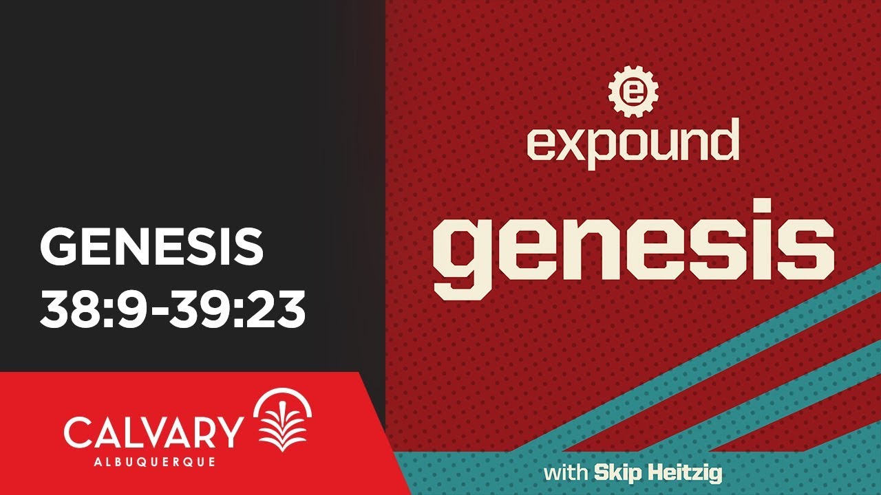 Genesis 38:9-39:23 - 2009 - Skip Heitzig