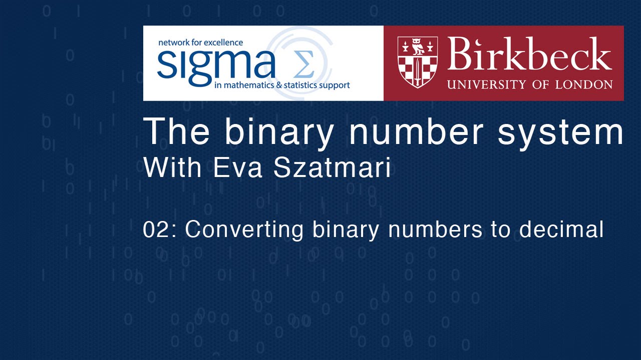 Binary 02: Converting binary numbers to decimal