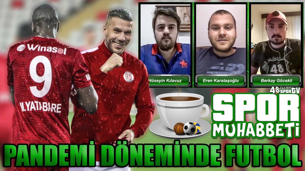 SPOR MUHABBETİ | PANDEMİ DÖNEMİNDE FUTBOL [1]