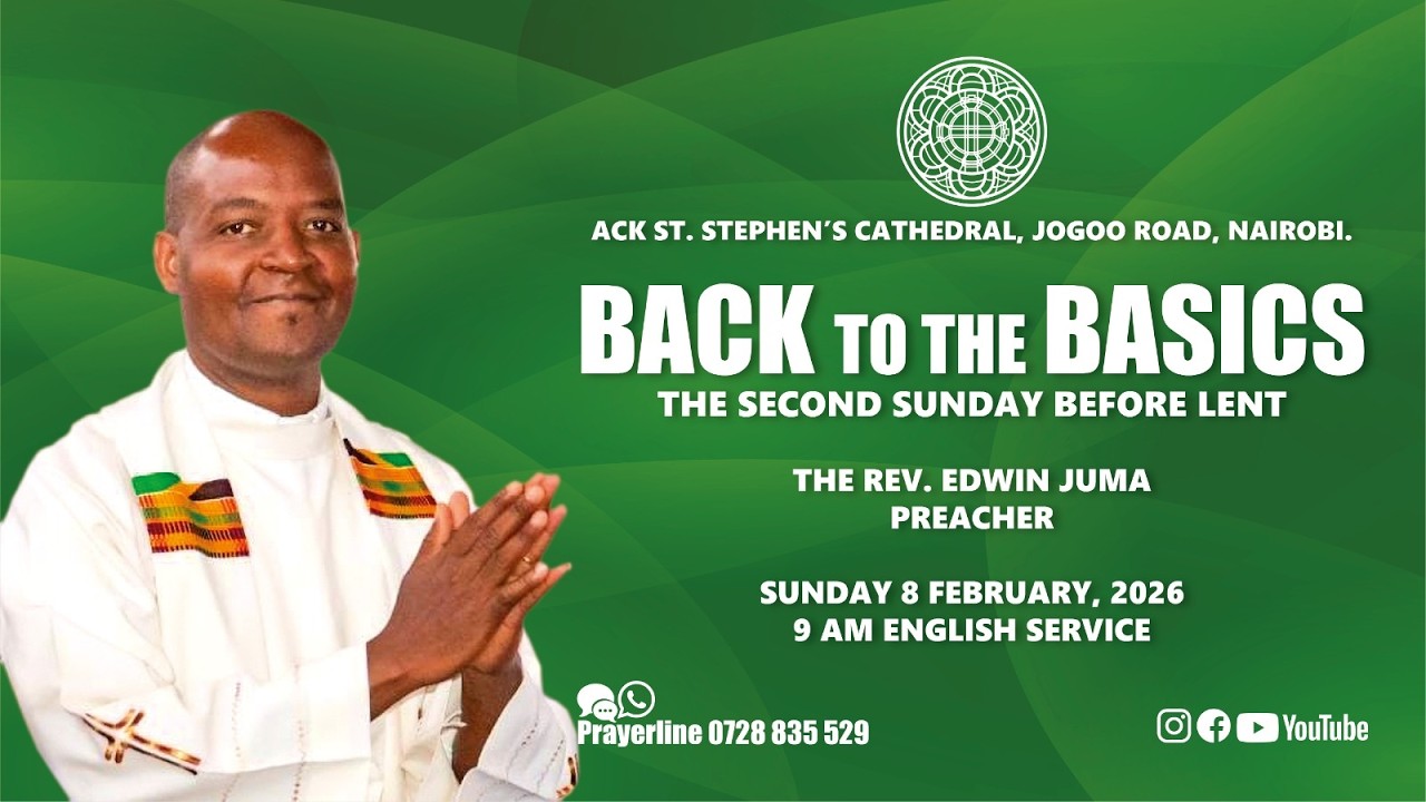 Back to the Basics | 9 AM English Service | Rev. Edwin Juma